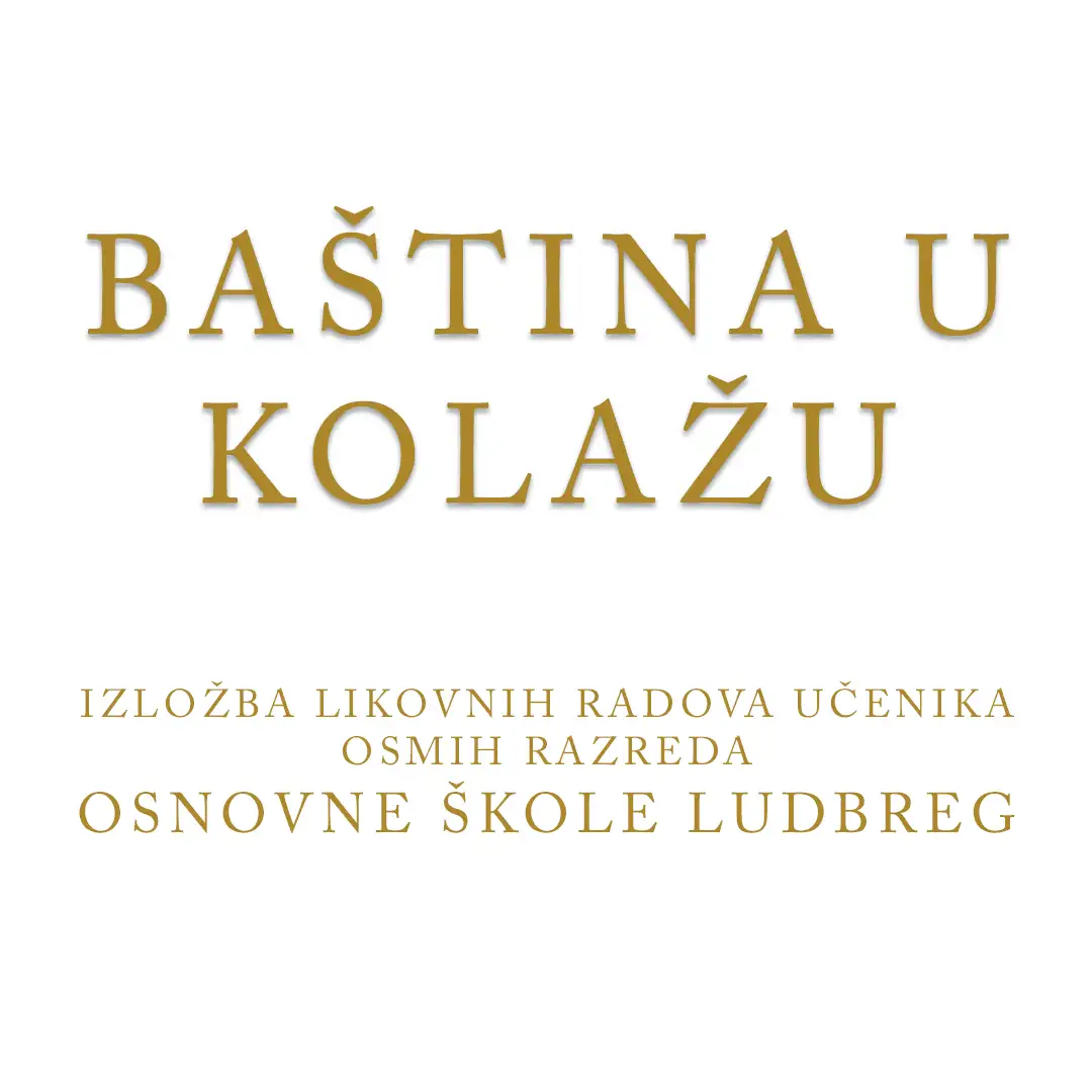 Osmaši kroz kolaž oživljavaju ludbrešku baštinu